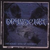 Drysocket : Individual Acts of Violence Drysocket : Individual Acts of Violence